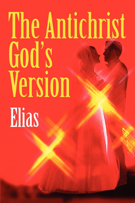 The Antichrist God’s Version