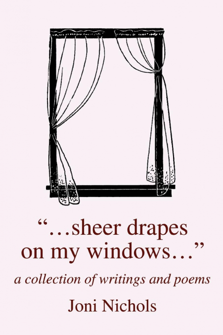 ...Sheer Drapes on My Windows...