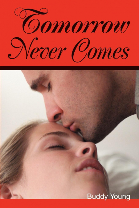 Tomorrow Never Comes
