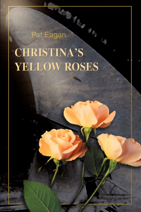 Christina’s Yellow Roses