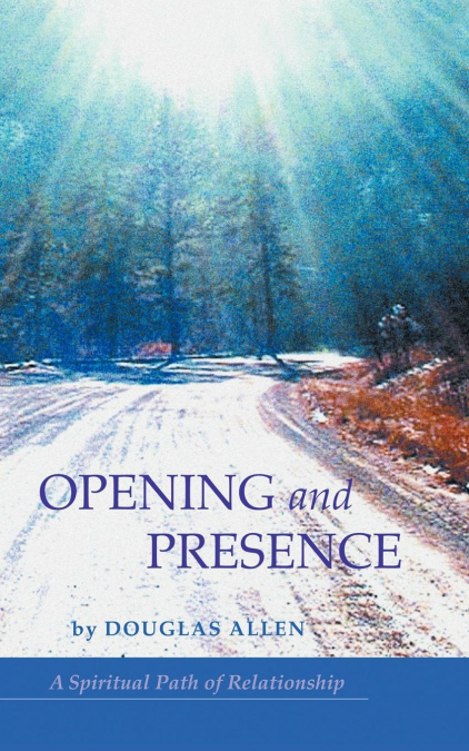 Opening and Presence