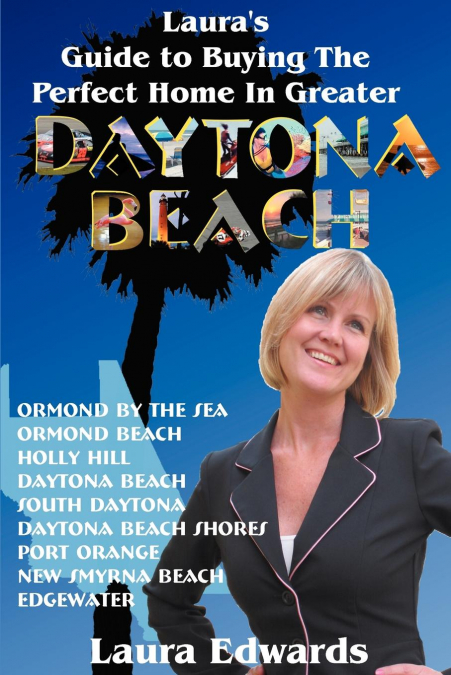 Laura's Guide to Buying the Perfect Home in Greater Daytona Beach