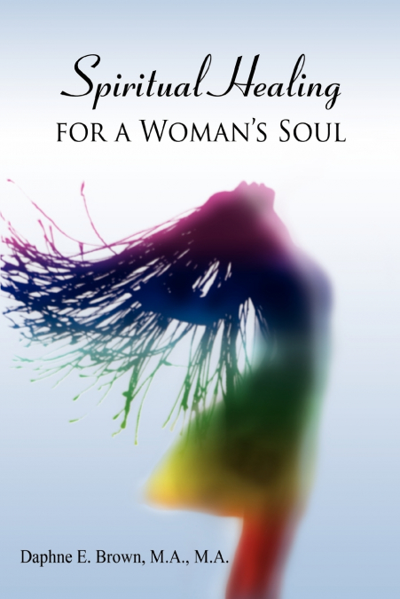 Spiritual Healing for a Woman’s Soul