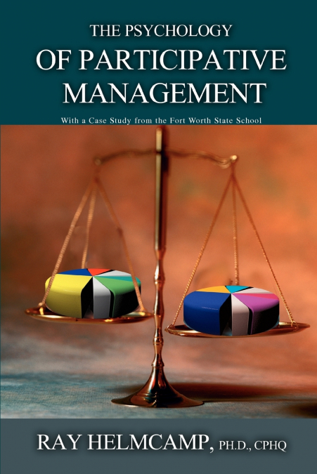 The Psychology of Participative Management