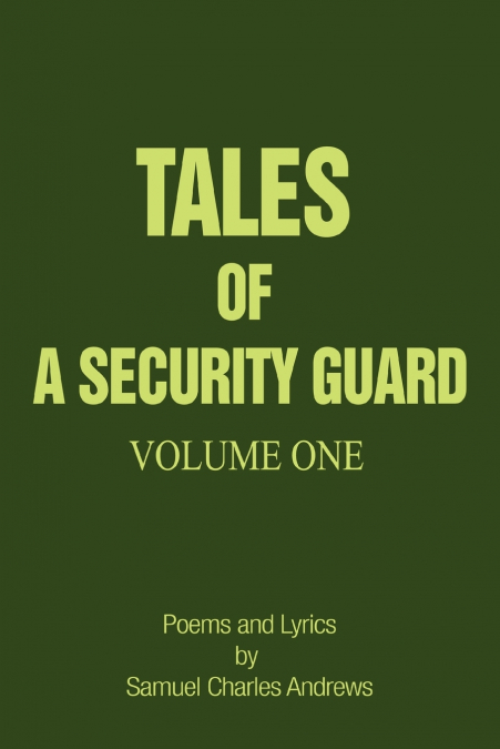 Tales of a Security Guard Volume One
