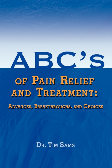 ABC’s of Pain Relief and Treatment