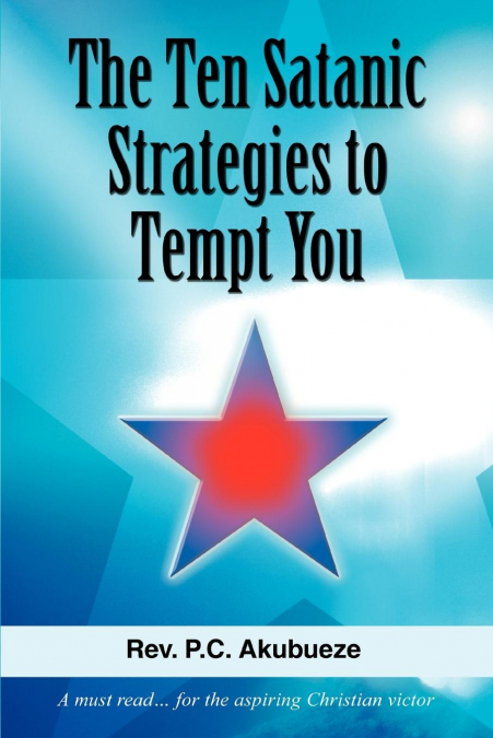 The Ten Satanic Strategies to Tempt You