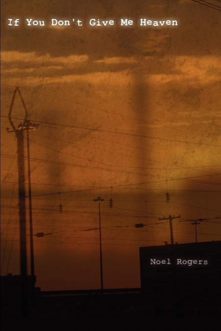 If You Don’t Give Me Heaven