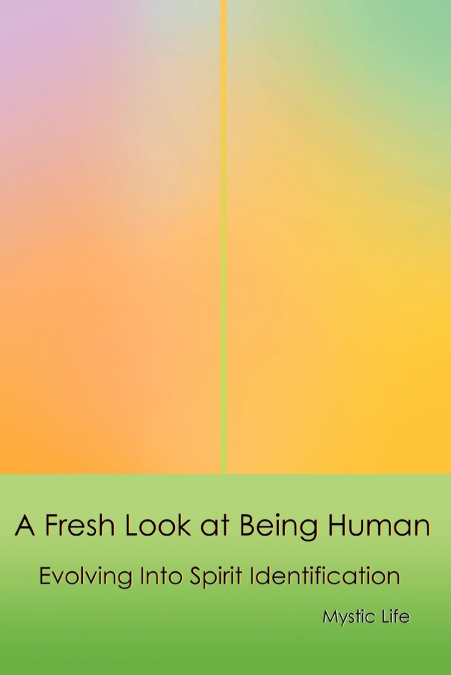 A Fresh Look at Being Human
