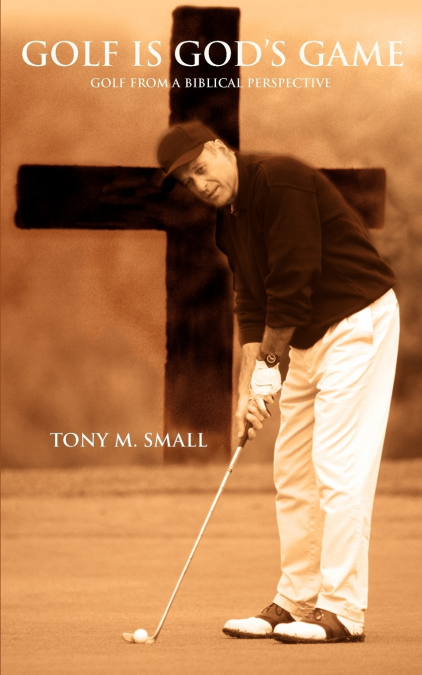 Golf Is God’s Game