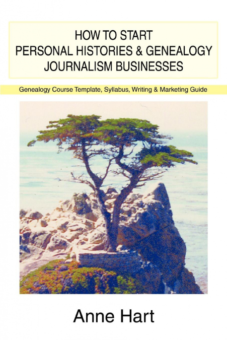 How to Start Personal Histories and Genealogy Journalism Businesses