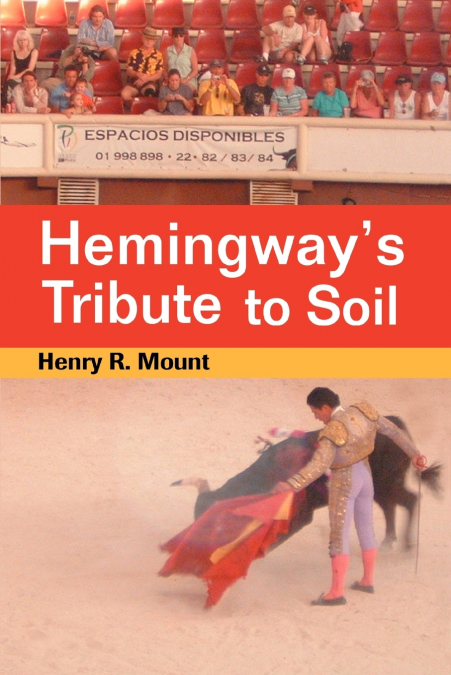 Hemingway’s Tribute to Soil
