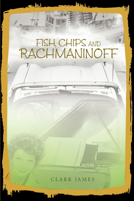 Fish, Chips and Rachmaninoff