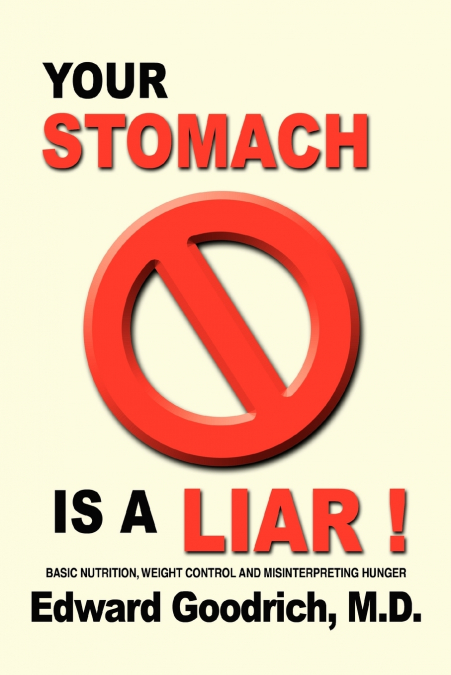 Your Stomach Is A Liar!