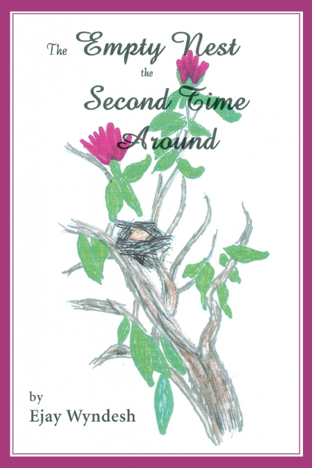 The Empty Nest The Second Time Around