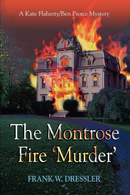 The Montrose Fire ’Murder’