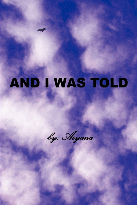 And I Was Told