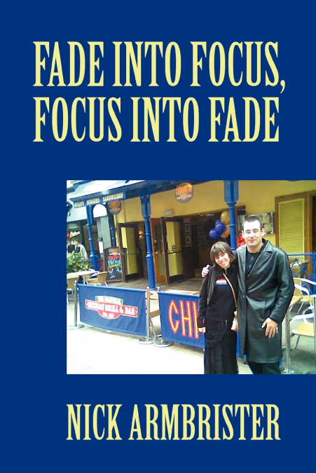 Fade into Focus, Focus into Fade