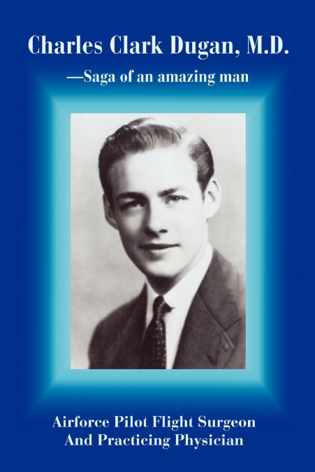 Charles Clark Dugan, M.D.