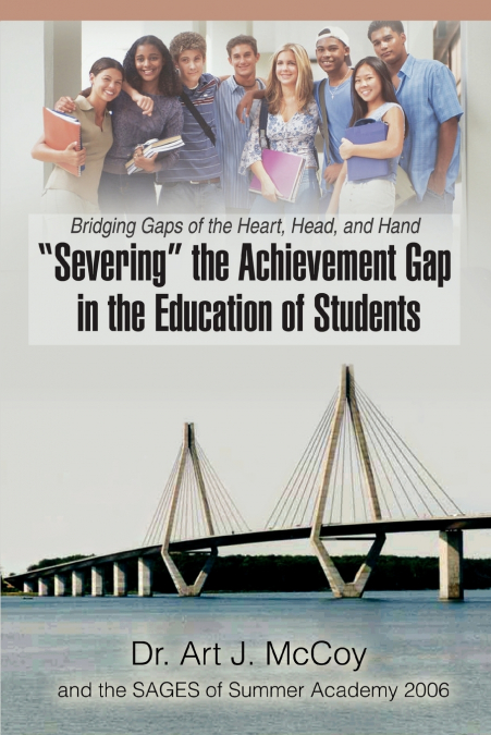 'Severing' the Achievement Gap in the Education of Students