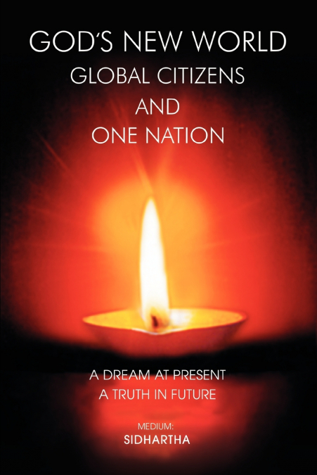 God’s New World Global Citizens and One Nation
