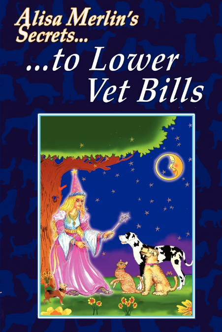 Alisa Merlin’s Secrets to Lower Vet Bills