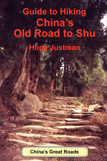 Guide to Hiking China’s Old Road to Shu
