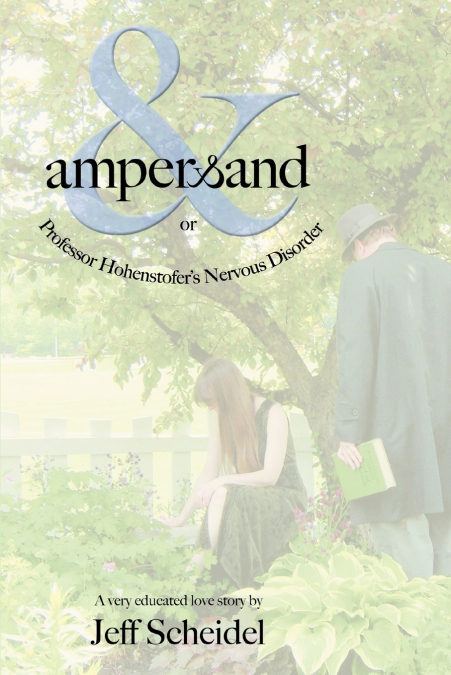 Ampersand or Professor Hohenstofer’s Nervous Disorder