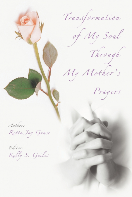 Transformation of My Soul Through My Mother’s Prayers