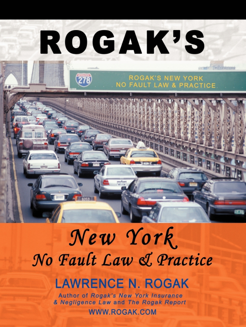Rogak’s New York No Fault Law & Practice