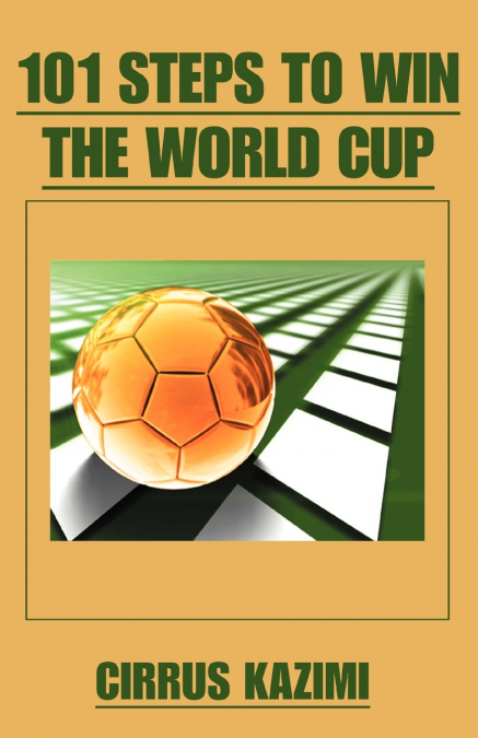 101 Steps to Win the World Cup