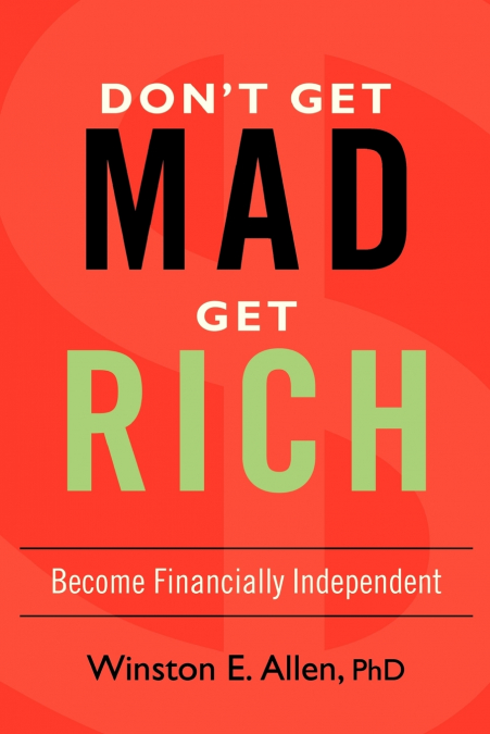 Don’t Get Mad, Get Rich