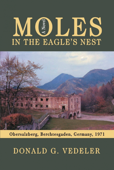 Moles in the Eagle’s Nest