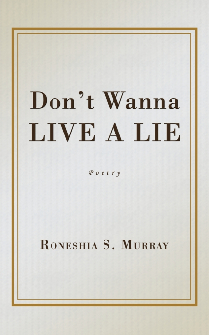 Don’t Wanna Live A Lie