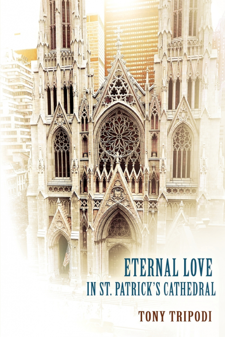 Eternal Love in St. Patrick’s Cathedral