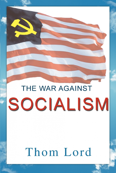 The War against Socialism