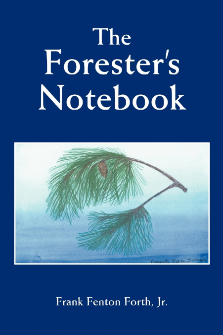 The Forester’s Notebook