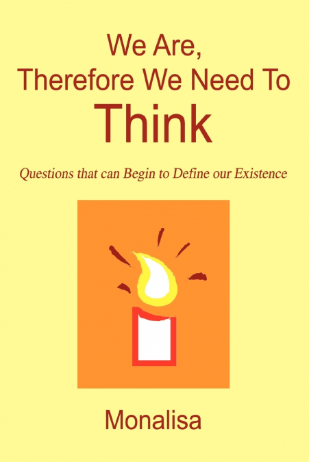 We Are, Therefore We Need To Think