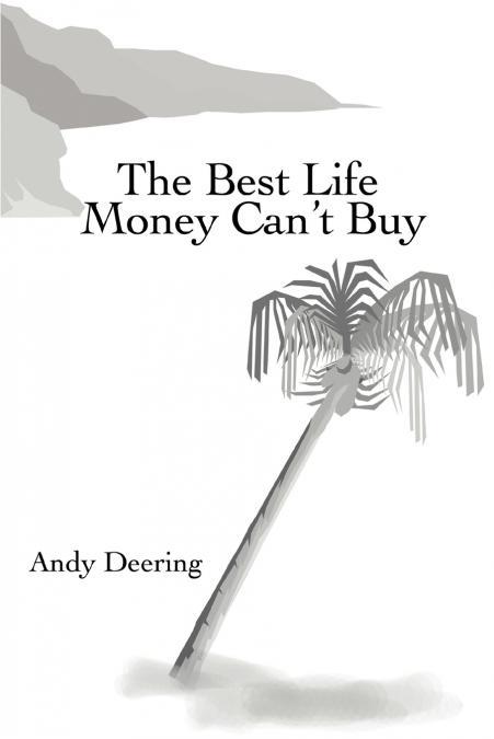 The Best Life Money Can’t Buy