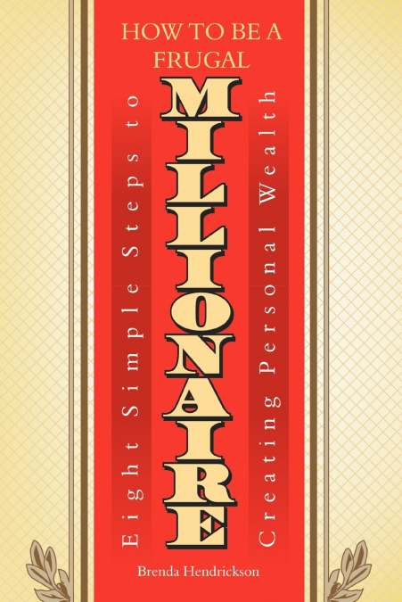 How to Be a Frugal Millionaire