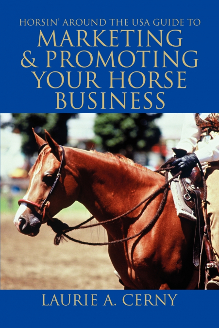 Horsin’ Around The USA Guide To Marketing & Promoting Your Horse Business