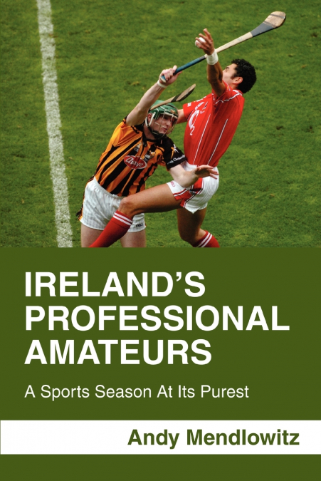 Ireland’s Professional Amateurs