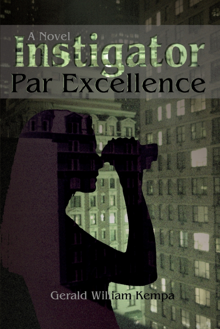 Instigator Par Excellence