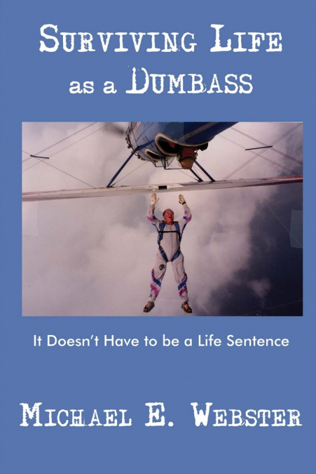 Surviving Life as a Dumbass