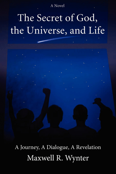 The Secret of God, the Universe, and Life