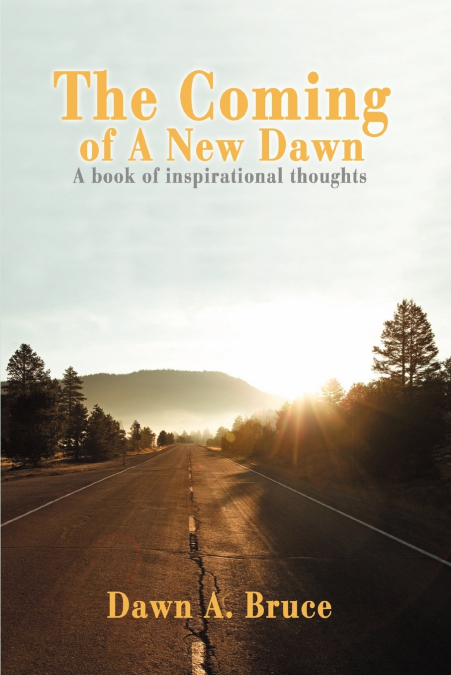 The Coming of A New Dawn
