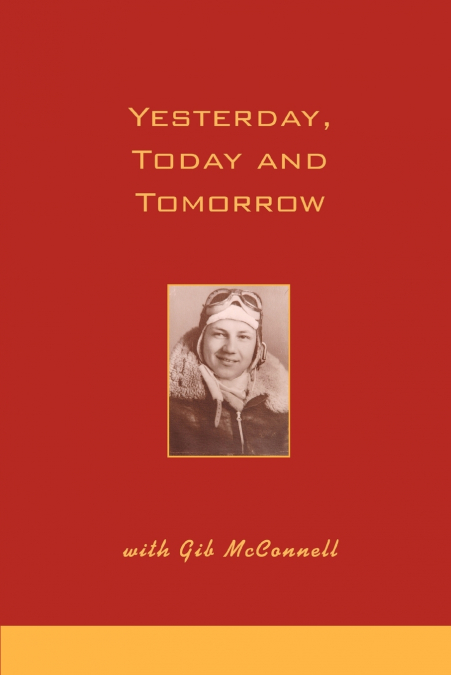 Yesterday, Today and Tomorrow with Gib McConnell
