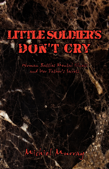 Little Soldier’s Don’t Cry