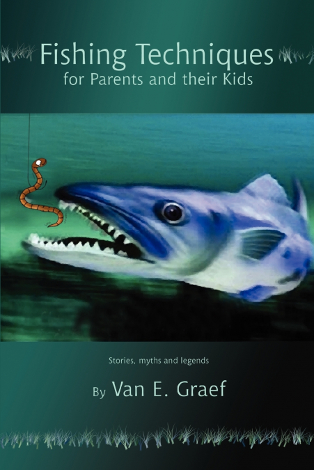 Fishing Techniques for Parents and their Kids