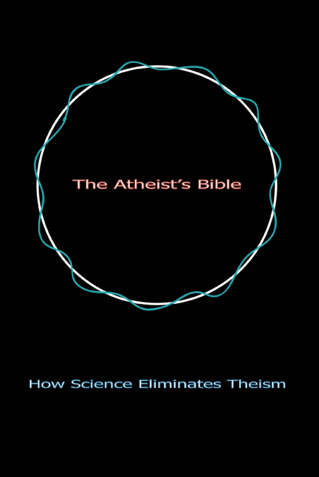 The Atheist’s Bible